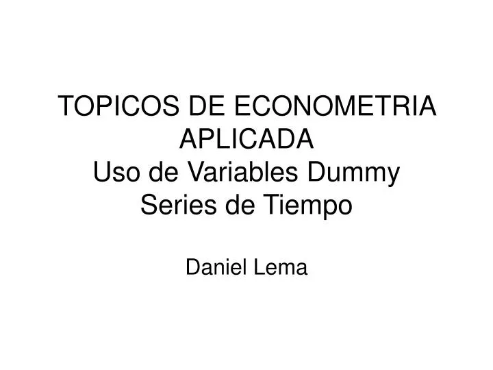 topicos de econometria aplicada uso de variables dummy series de tiempo