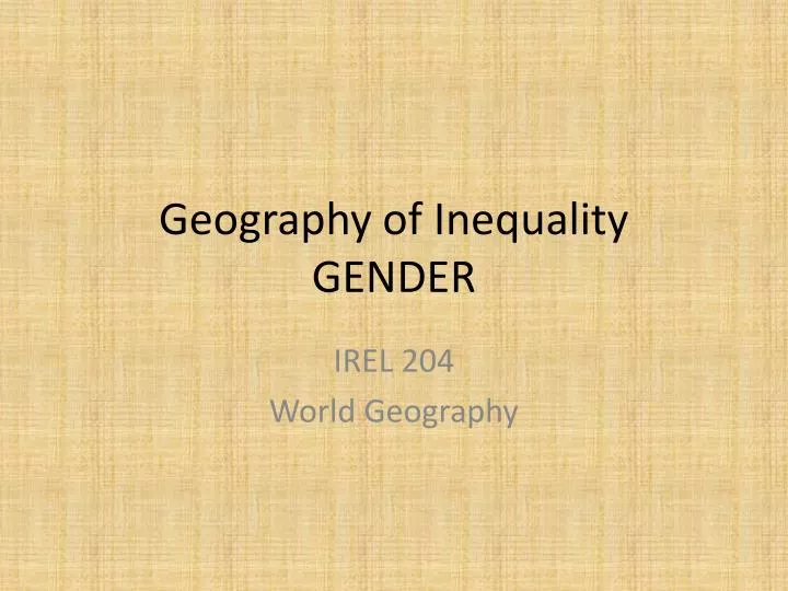 geography of inequality gender