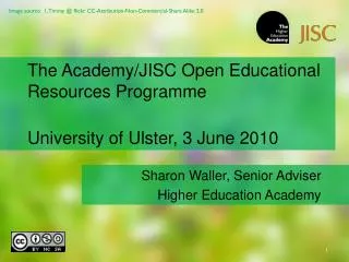 The Academy/JISC Open Educational Resources Programme University of Ulster, 3 June 2010