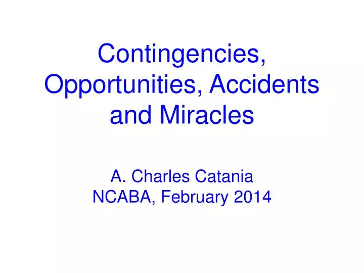 contingencies opportunities accidents and miracles