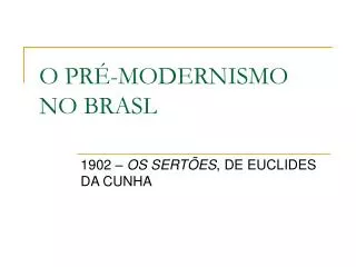 o pr modernismo no brasl
