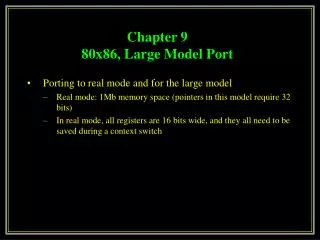 Chapter 9 80x86, Large Model Port