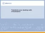 Transform your desktop with virtualization - slide 1