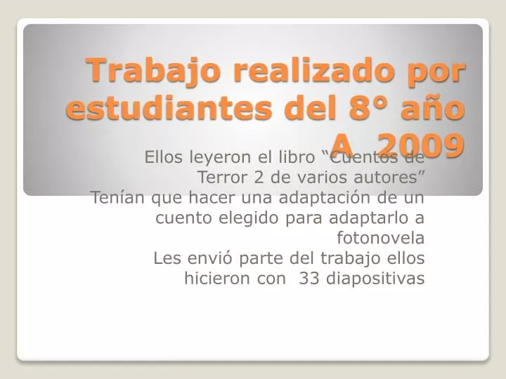 trabajo realizado por estudiantes del 8 a o a 2009