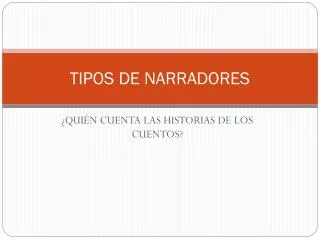 tipos de narradores