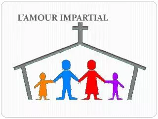 l amour impartial
