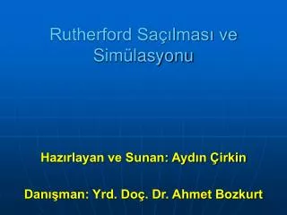 rutherford sa lmas ve sim lasyonu