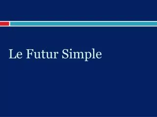 le futur simple