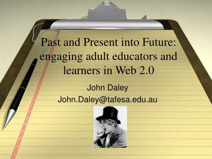 past and present into future engaging adult educators and learners in web 2 0