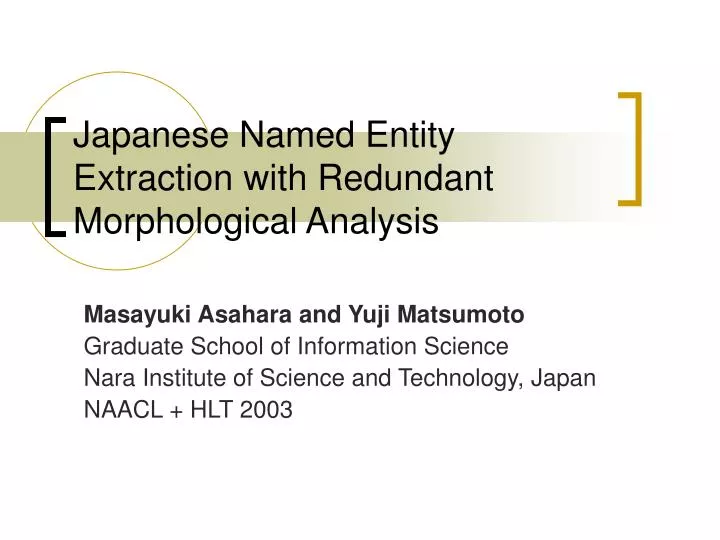 japanese named entity extraction with redundant morphological analysis