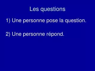 les questions