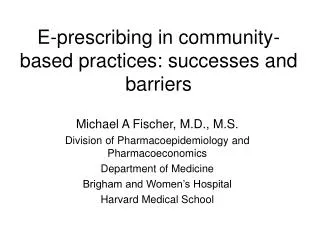 E-prescribing in community-based practices: successes and barriers