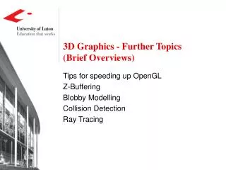 3D Graphics - Further Topics (Brief Overviews)