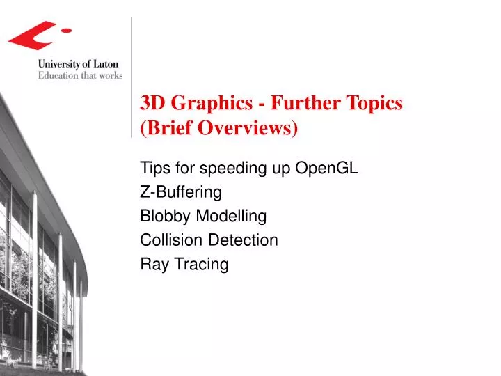 3d graphics further topics brief overviews