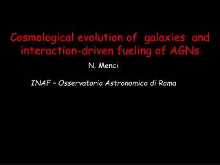 Cosmological evolution of galaxies and interaction-driven fueling of AGNs