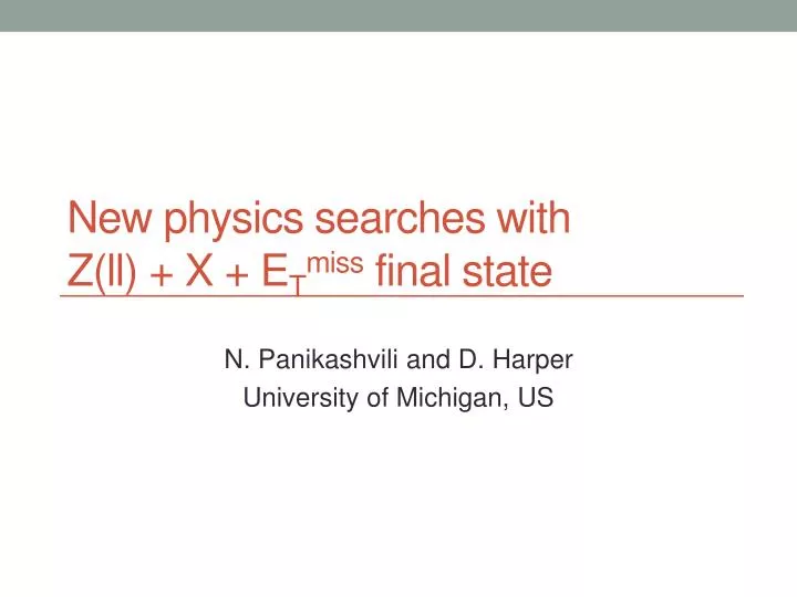new physics searches with z ll x e t miss final state
