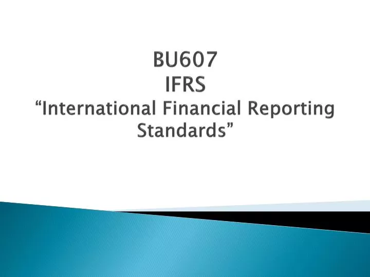 bu607 ifrs international financial reporting standards