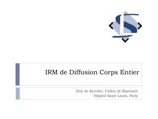 irm de diffusion corps entier