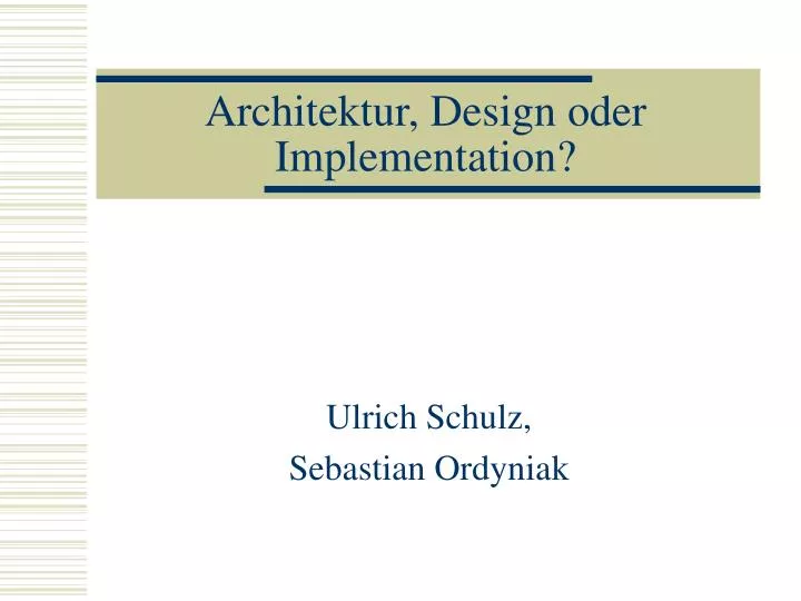 architektur design oder implementation