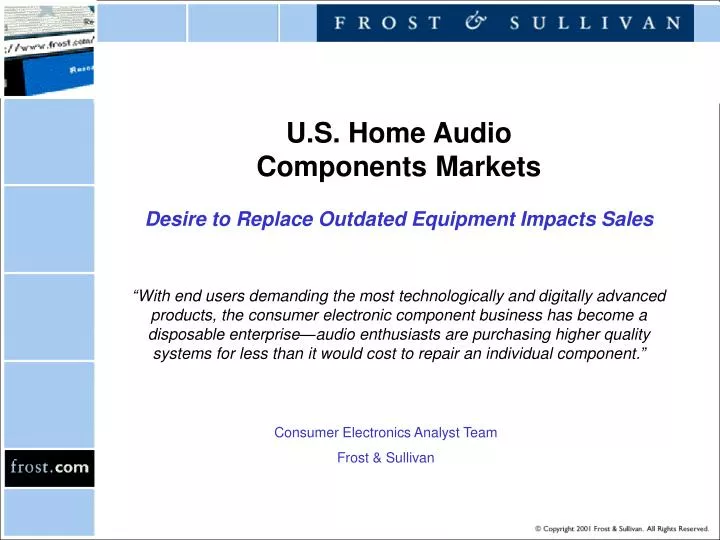 u s home audio components markets desire to replace outdated equipment impacts sales