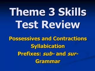 Theme 3 Skills Test Review