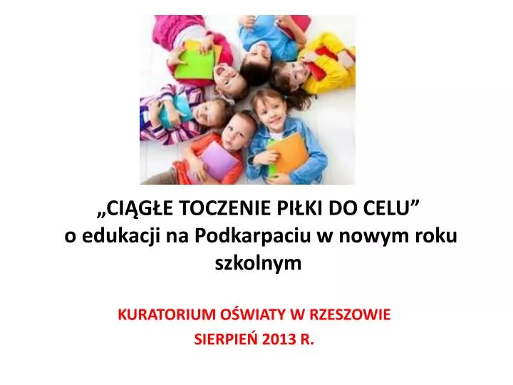 ci g e toczenie pi ki do celu o edukacji na podkarpaciu w nowym roku szkolnym