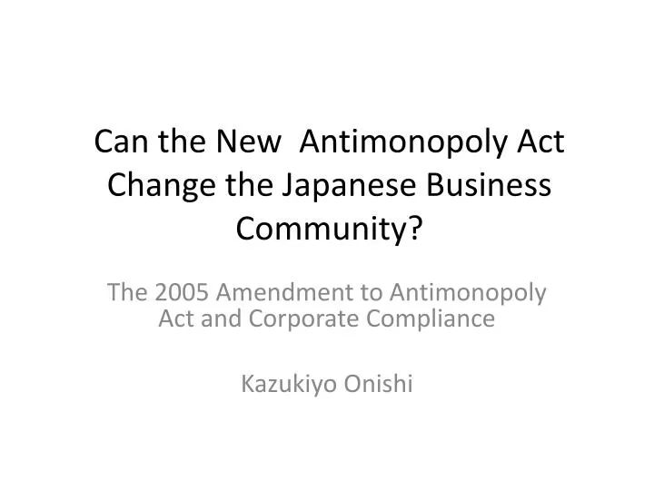 can the new antimonopoly act change the japanese business community