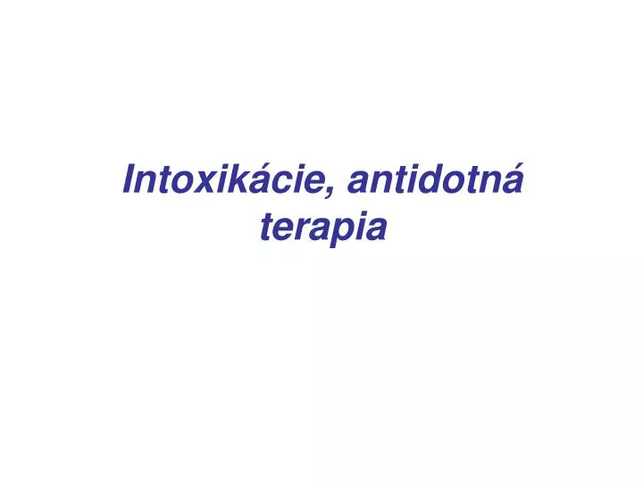 intoxik cie antidotn terapia