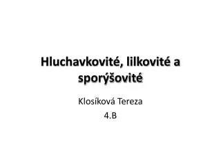 hluchavkovit lilkovit a spor ovit