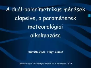 a du l polarimetrikus m r sek alapelve a param terek meteorol giai alkalmaz sa