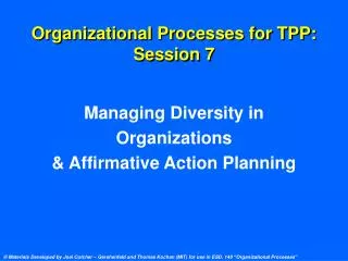 Organizational Processes for TPP: Session 7