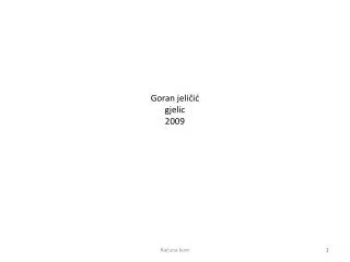 goran jeli i gjelic 2009