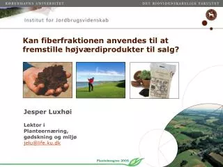 kan fiberfraktionen anvendes til at fremstille h jv rdiprodukter til salg