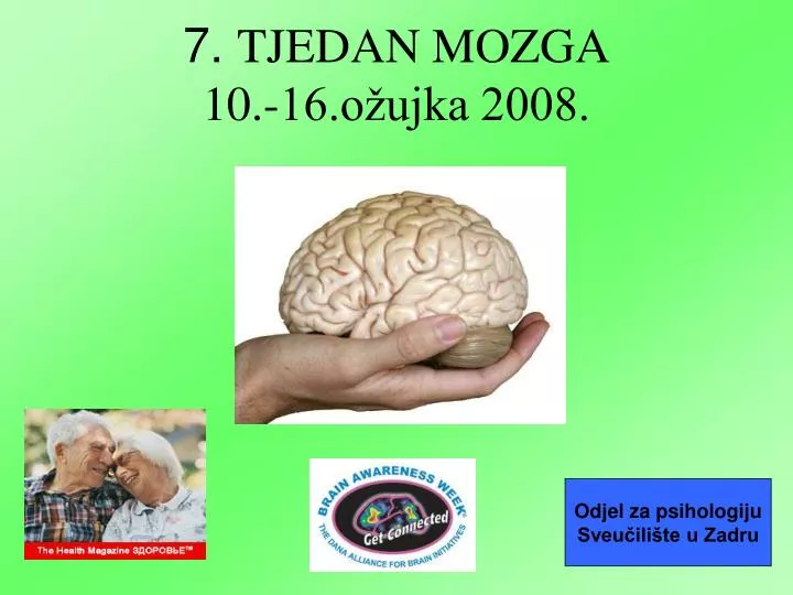 7 tjedan mozga 10 16 o ujka 2008