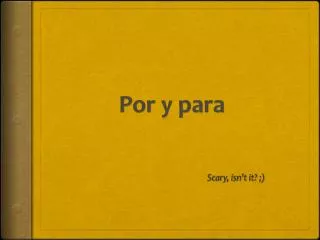 por y para