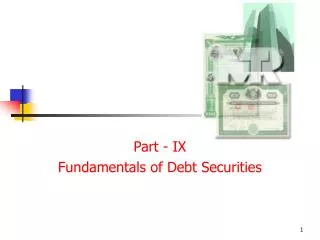 Part - IX Fundamentals of Debt Securities