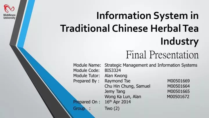 information system in traditional chinese herbal tea industry final presentation