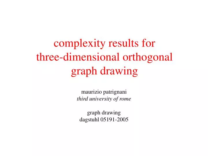 complexity results for three dimensional orthogonal graph drawing