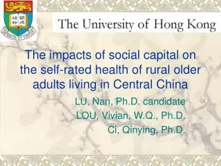 LU, Nan, Ph.D. candidate LOU, Vivian, W.Q., Ph.D. Ci, Qinying, Ph.D.