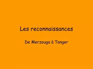 les reconnaissances