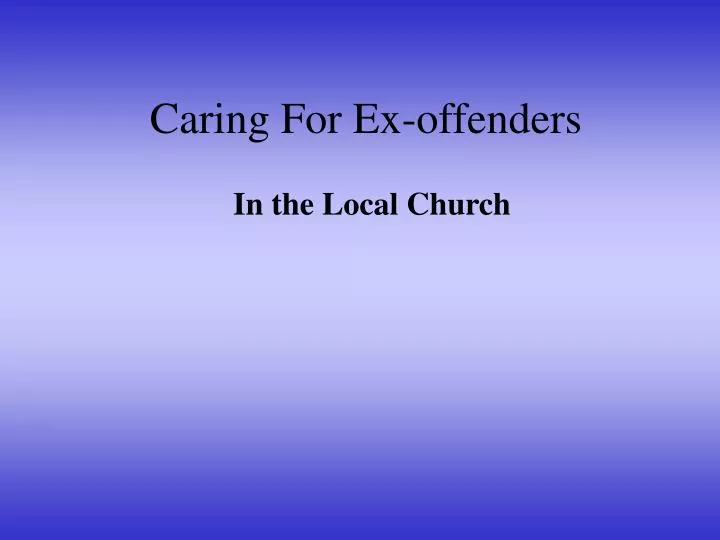 caring for ex offenders