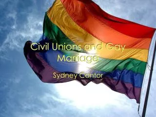 Civil Unions and Gay Marriage
