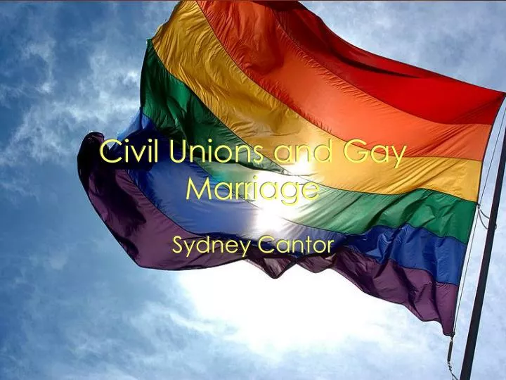 civil unions and gay marriage