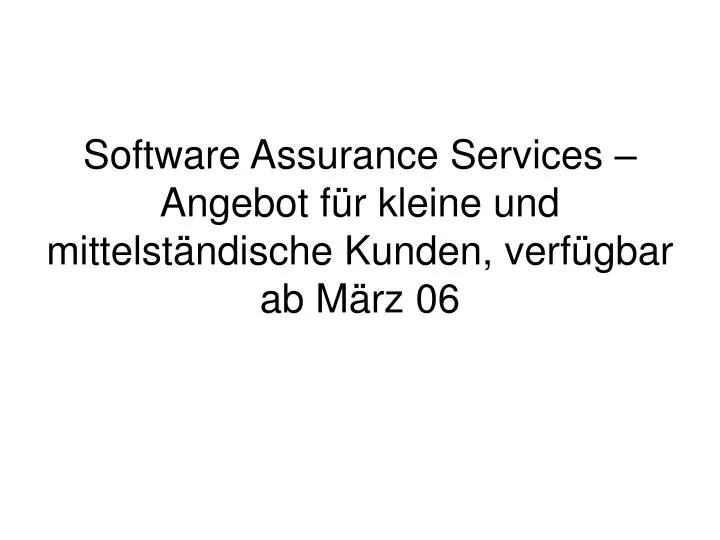 software assurance services angebot f r kleine und mittelst ndische kunden verf gbar ab m rz 06