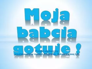 moja babcia gotuje