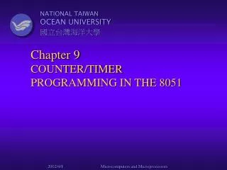 Chapter 9 COUNTER/TIMER PROGRAMMING IN THE 8051