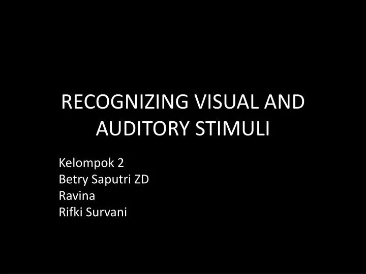 recognizing visual and auditory stimuli