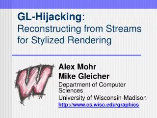 GL-Hijacking : Reconstructing from Streams for Stylized Rendering