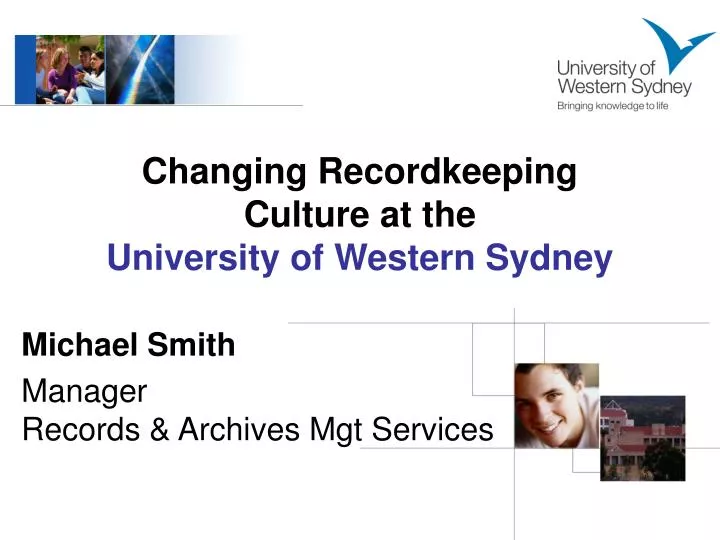 changing recordkeeping culture at the university of western sydney