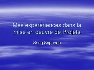 mes exper riences dans la mise en oeuvre de projets